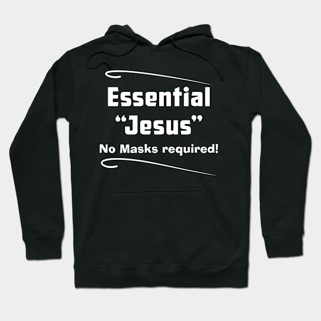 Jesus Essential No Masks Required, dark Hoodie by SidneyTees